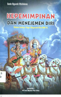 Kepemimpinan dan menejemen diri dalam sankya yoga (Bagavad Gita Bab II)