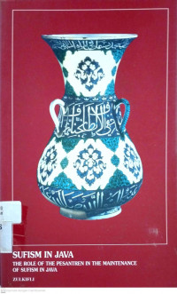 Sufism in java: the role of the pesantrean in the meintenance of sufism in java