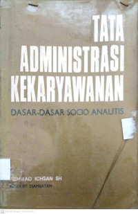 Image of Tata administrasi kekaryawanan dasar - dasar socio analitis
