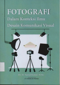 Image of Fotografi dalam Konteksi Ilmu Desain Komunikasi Visual