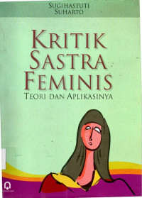 Image of Kritik sastra feminis teori dan aplikasinya