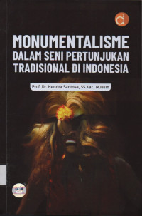 Image of Monumentalisme dalam Seni Pertunjukan Tradisional di Indonesia