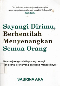 Image of Sayangi dirimu berhentilah menyenangkan semua orang