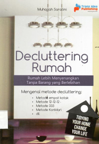 Decluttering Rumah: Rumah Lebih Menyenangkan Tanpa Barang Yang Berlebihan