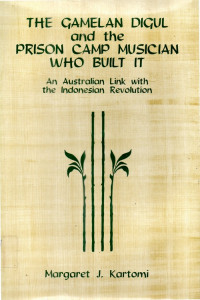 The gamelan digul and the prison camp musician who built it an australian link with the indonesian revolution