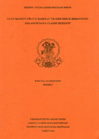 Image of SKR DM : Ulun bangun orang basetan tradisi biduk bebandung dalam busana classic elegant