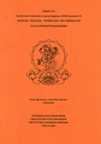 Image of SKR DM : Makecel-kecelan : Tradisi Siat Yeh sebagai Ide dalam Penciptaan Busana