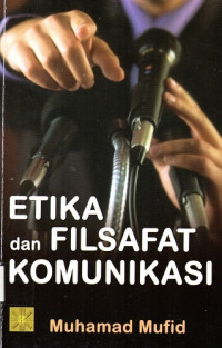 Etika dan Filsafat Komunikasi