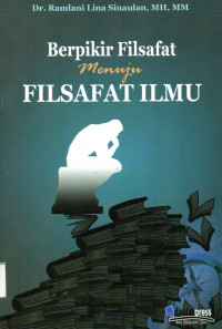 Berpikir Filsafat Menuju Filsafat Ilmu