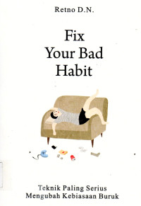 Image of Fit your bad habit  teknik paling serius mengubah kebiasaan buruk