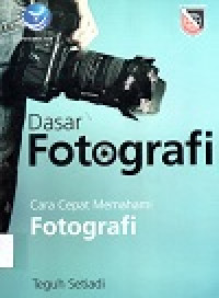 Dasar Fotografi Cara Cepat Memahami Fotografi