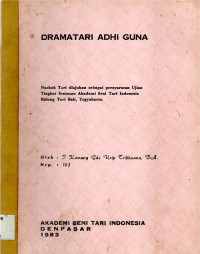 TARI : Dramatari Adhi Guna
