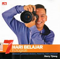 Image of 7 Hari belajar Fotografi dengan langkah mudah, praktis, dan lengkap