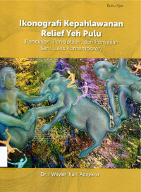 Image of Ikonografi Kepahlawanan Relief Yeh Pulu