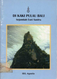 Di kaki pulau bali sejumlah esei sastra