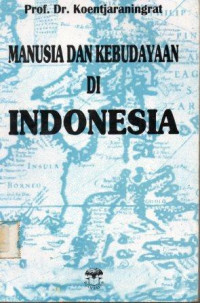 Manusia dan kebudayaan di indonesia