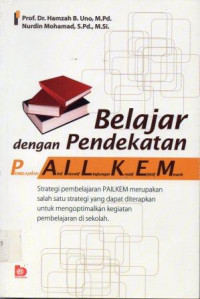 Belajar dengan Pendekatan : Pembelajaran Aktif, Inovatif, Lingkungan, Kreatif, Efektif, Menarik
