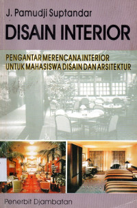 Desain Interior Pengantar Merencana Interior untuk Mahasiswa Disain dan Arsitektur