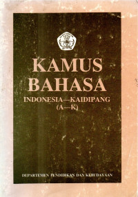 Kamus Bahasa   Indonesia  -  Kaidipang  ( A-K )