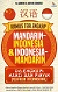 Kamus Lengkap Mandarin Indonesia & Indonesia-Mandarin dilengkapi huruf Hanzi dn Piyin (Pelapalan Internasional)