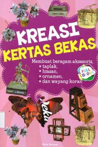 Image of Kreasi Kertas Bekas Membuat Beragam Aksesoris Taplak, Hiasan, Ornamen dan Wayang Koran