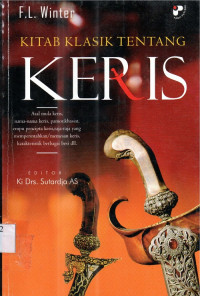 Kitab klasik tentang keris , asal mula keris nama-nama keris , pamor, khasiat, empu pencipta keris , raja-raja yang memperintahkan /memesan keris, karakteristik berbagai besi dll