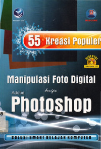 55 Kreasi populer manipulasi foto digital dengan adobe photoshop