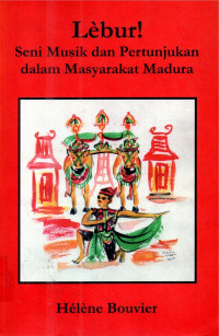 Lebur: Seni musik dan pertunjukan dalam masyarakat madura