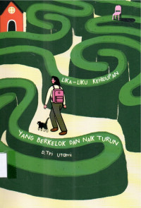 Lika Liku Kehidupan Yang Berkelok dan Naik Turun