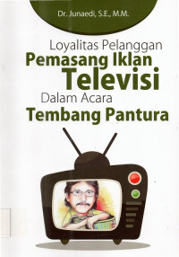 Loyalitas Pelanggan Pemasang Iklan Televisi Dalam Acara Tembang Pantura