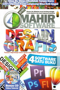 Mahir Software Desain Grafis Panduan wajib Belajar dalam Desain Grafis Waktu Singkat untuk Hoby dan Bisnis
