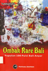 Ombak Rare Bali Pupulan 100 Puisi Bali Anyar