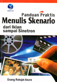 Image of Panduan praktis menulis skenaria dari iklan sampai sinetron