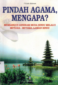 Pindah agama mengapa: membangun generasi muda hindu