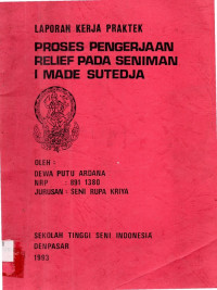 Laporan Kerja Praktek   Prosesw Pengerjaan  Relief P{ada seniman  I Made Sutedja