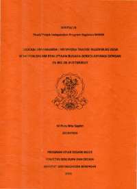 Image of SKR. DM: Saucam Brahmanda: Metafora Tradisi Ngedeblag Desa Kemenuh Dalam Penciptaan Dalam Penciptaan Busana Berkolaborasi dengan De Bee Butterjelly