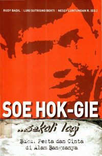 Soe Hok-Gie sekali lagi buku pesta cinta di alam bangsanya