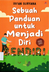 Sebuah Panduan untuk menjadi Diri  Sendiri