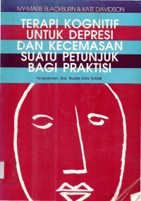 Terapi kognitif untuk depresi dan kecemasan suatu petunjuk bagi praktisi