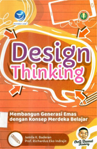 Design Thinking : Membangun  Generasi Emas Dengan Konsep Merdeka Belajar