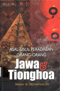 Image of Asal - usul peradaban orang - orang jawa & tionghoa