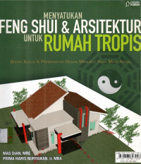 Menyatukan feng shui & arsitektur untuk rumah tropis