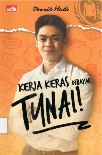 Kerja Keras Dibayar Tunai