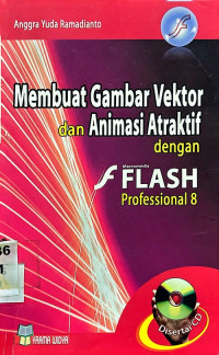 Image of Membuat gambar vektor dan animasi atraktif dengan flash profesional 8