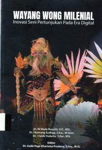 Wayang Wong Milenial Inovasi Seni Pertunjukan pada Era Digital